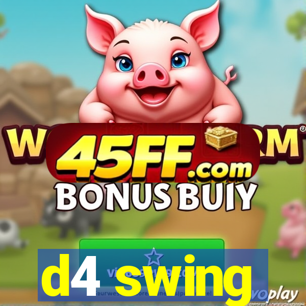 d4 swing